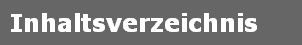Inhaltsverzeichnis